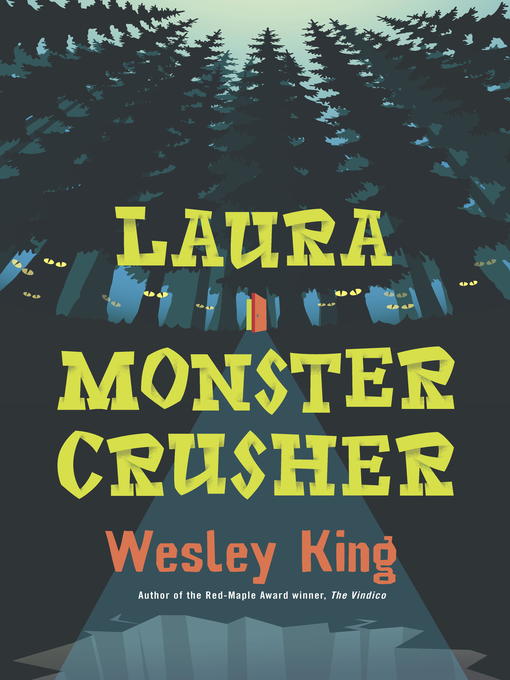 Title details for Laura Monster Crusher by Wesley King - Available